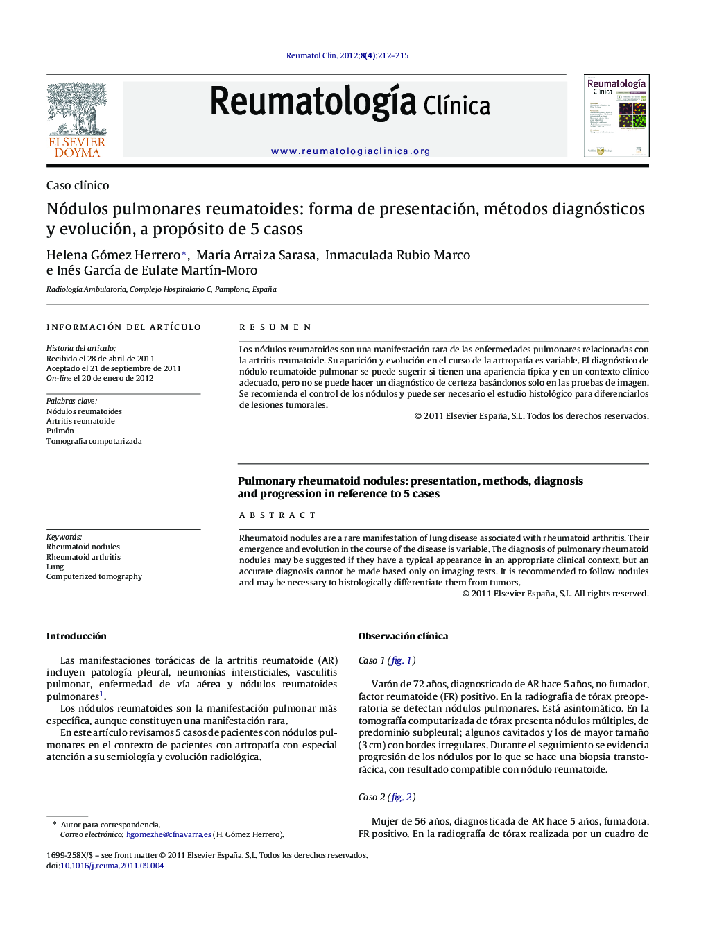 Nódulos pulmonares reumatoides: forma de presentación, métodos diagnósticos y evolución, a propósito de 5 casos