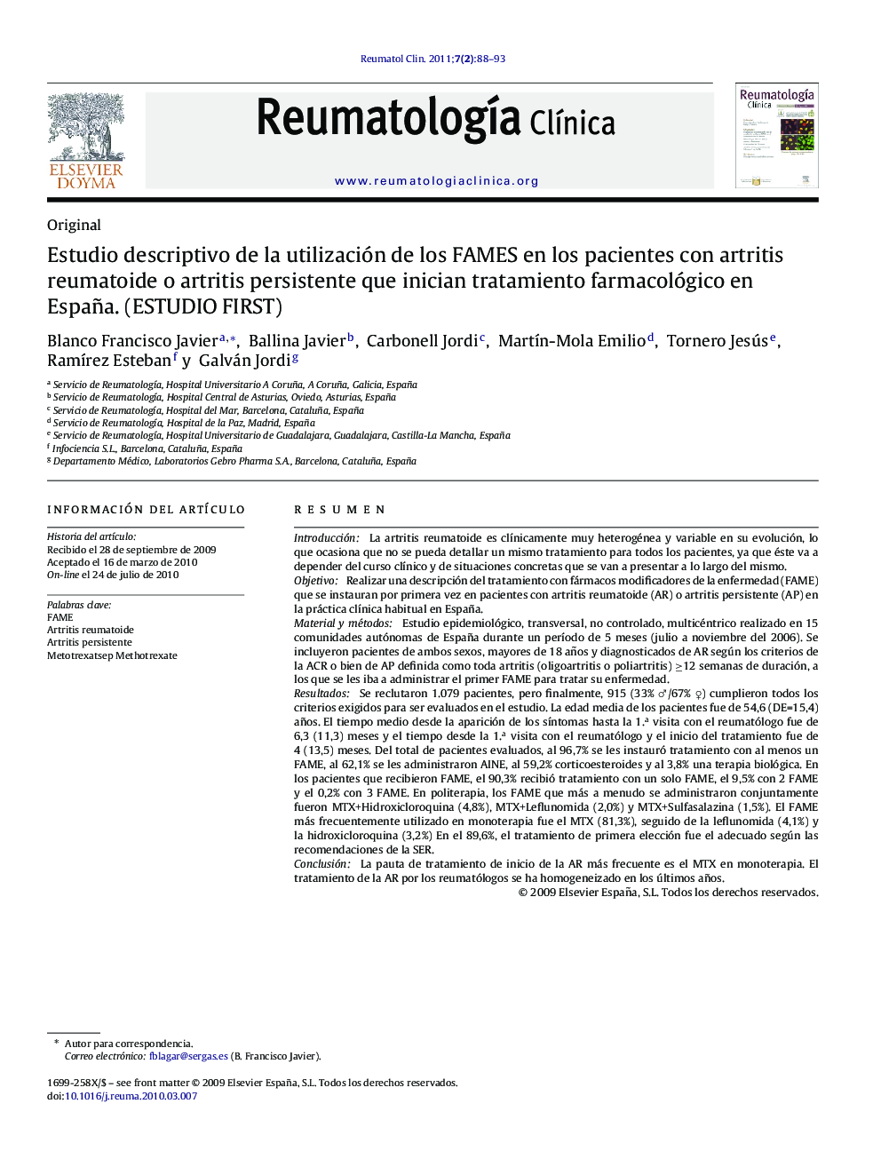 Estudio descriptivo de la utilización de los FAMES en los pacientes con artritis reumatoide o artritis persistente que inician tratamiento farmacológico en España. (ESTUDIO FIRST)