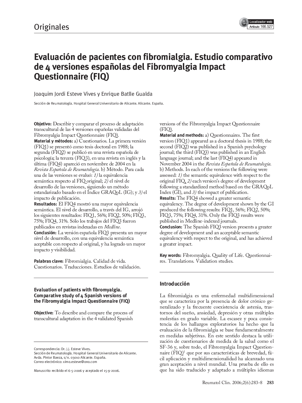 Evaluación de pacientes con fibromialgia. Estudio comparativo de 4 versiones españolas del Fibromyalgia Impact Questionnaire (FIQ)