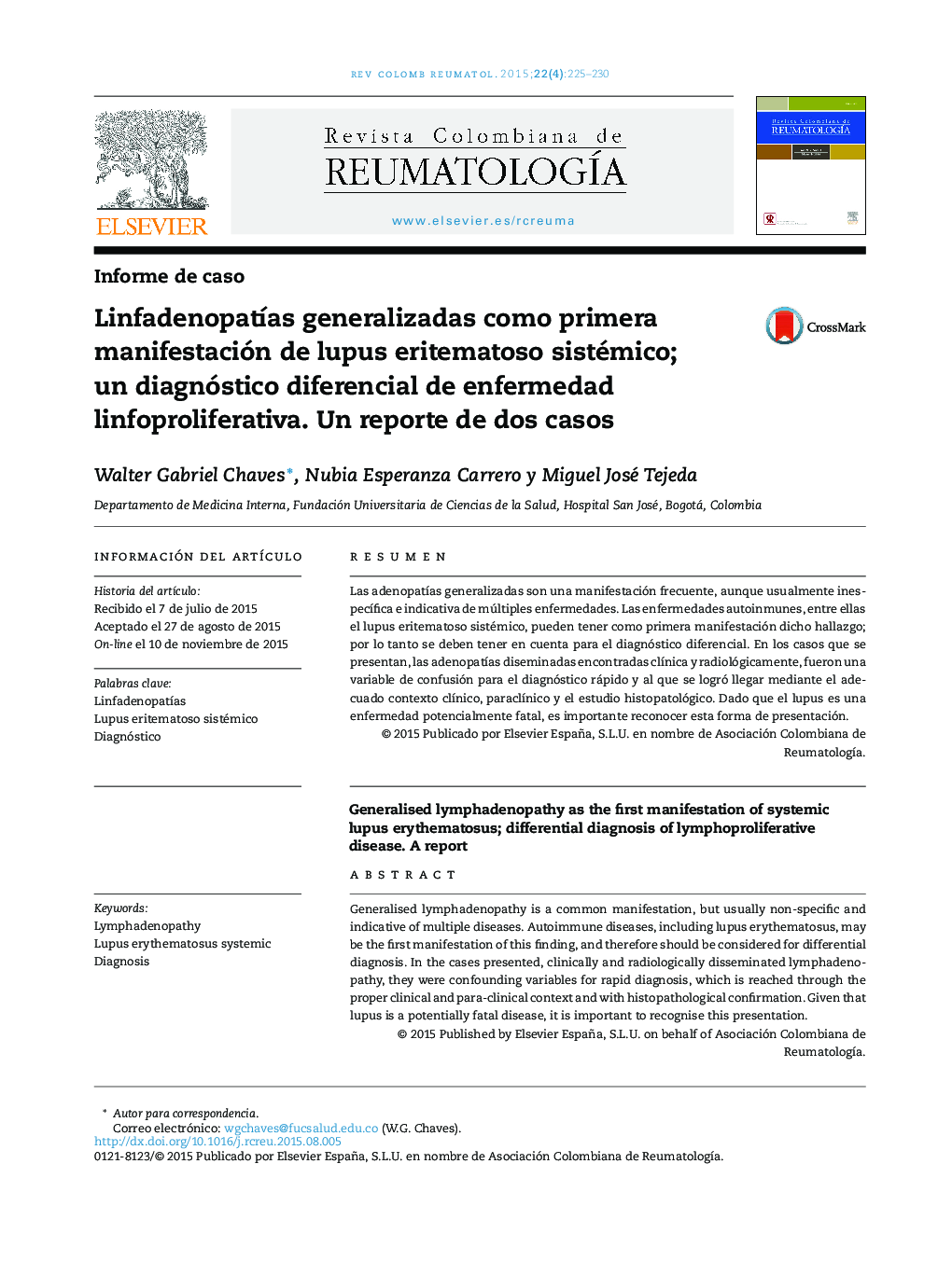 LinfadenopatÃ­as generalizadas como primera manifestación de lupus eritematoso sistémico; un diagnóstico diferencial de enfermedad linfoproliferativa. Un reporte de dos casos