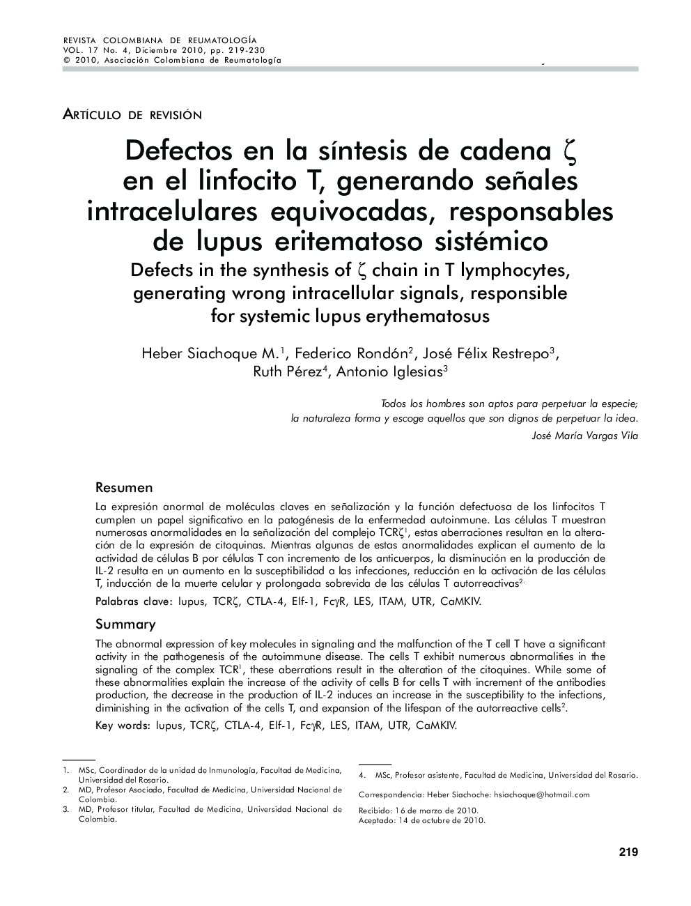 Defectos en la síntesis de cadena ζ en el linfocito T, generando señales intracelulares equivocadas, responsables de lupus eritematoso sistémico