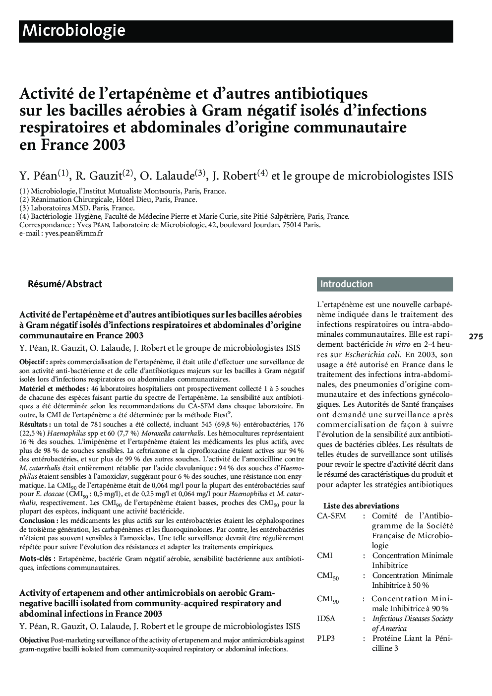 Activité de l'ertapénÃ¨me et d'autres antibiotiques sur les bacilles aérobies Ã  Gram négatif isolés d'infections respiratoires et abdominales d'origine communautaire en France 2003