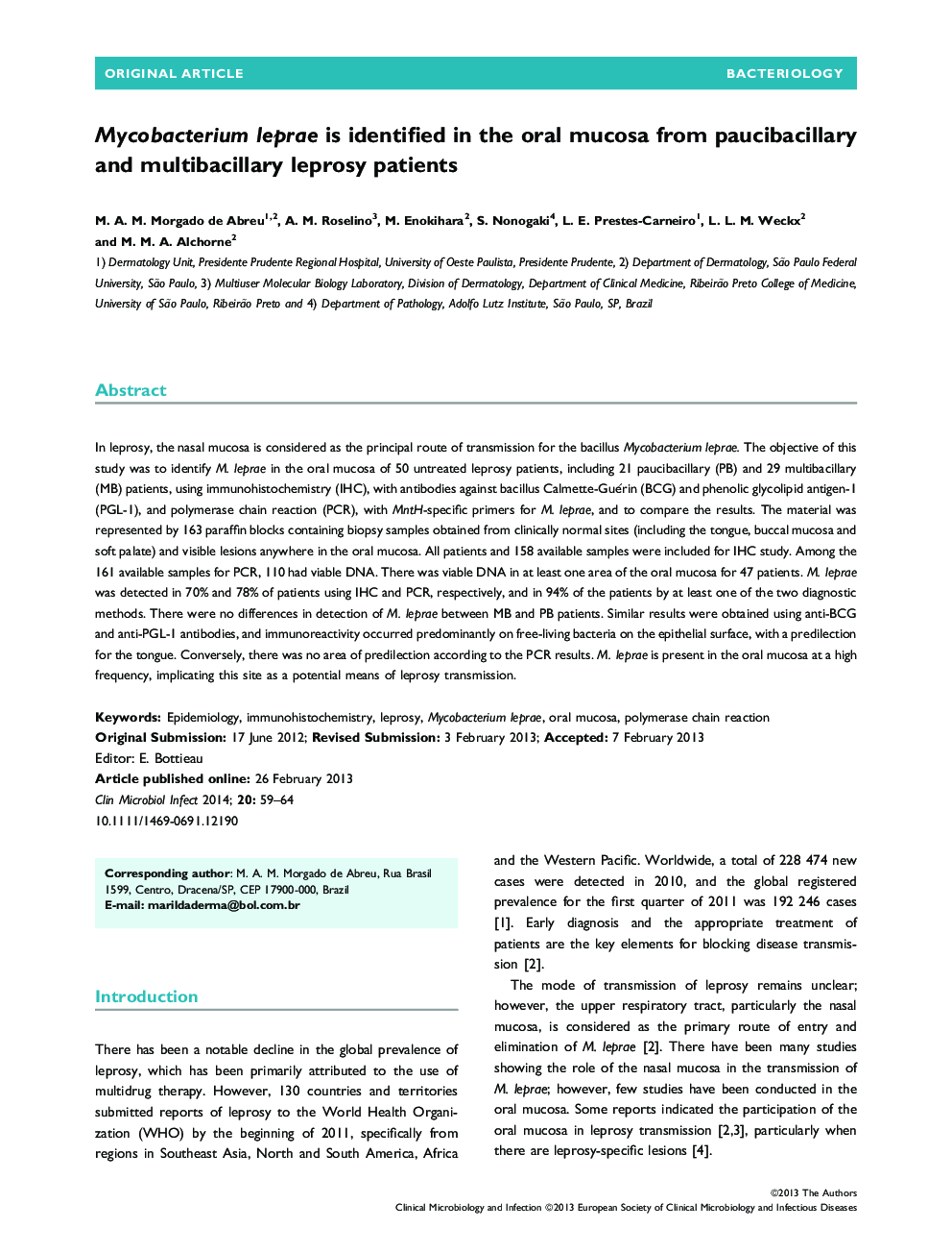 Mycobacterium leprae is identified in the oral mucosa from paucibacillary and multibacillary leprosy patients 