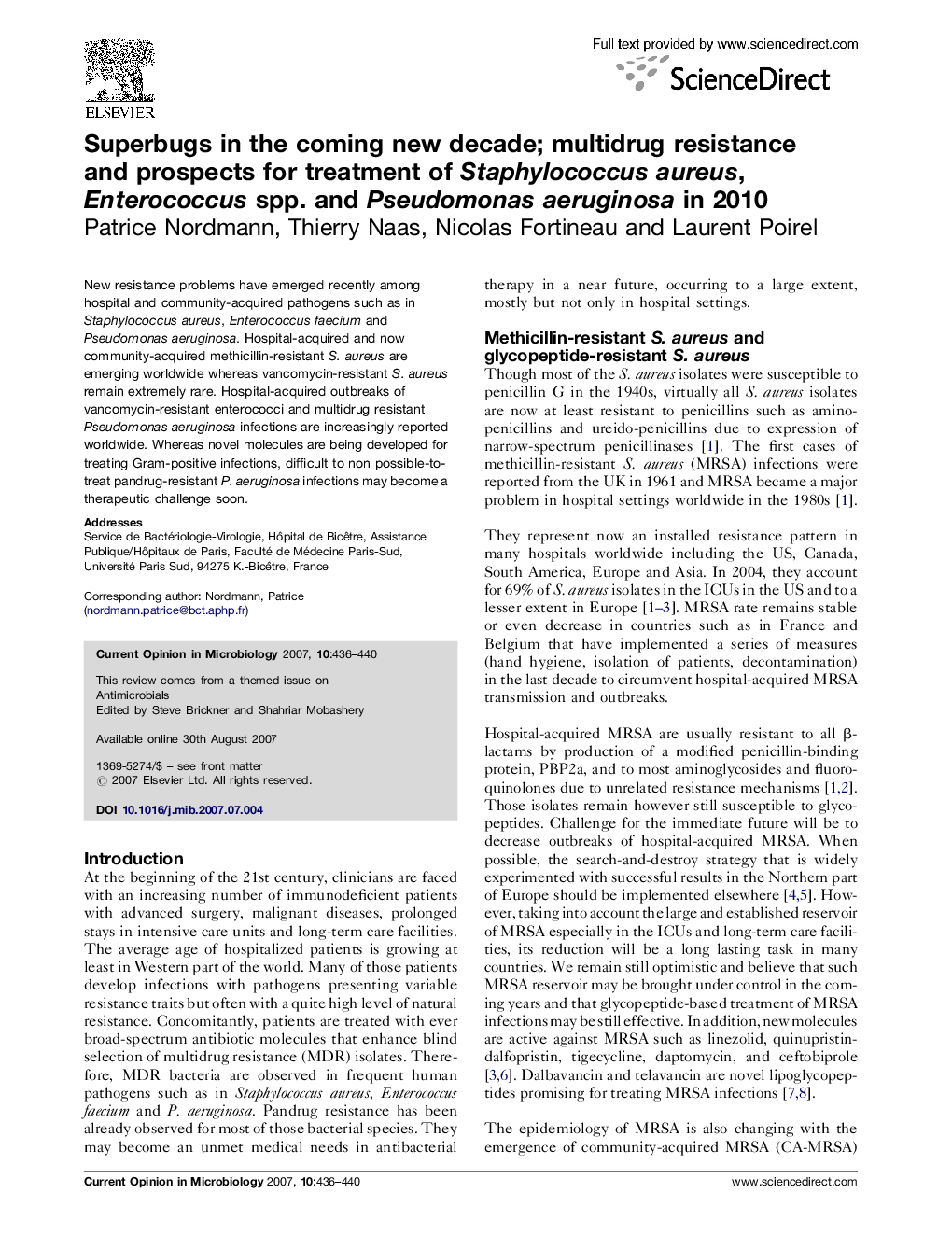 Superbugs in the coming new decade; multidrug resistance and prospects for treatment of Staphylococcus aureus, Enterococcus spp. and Pseudomonas aeruginosa in 2010