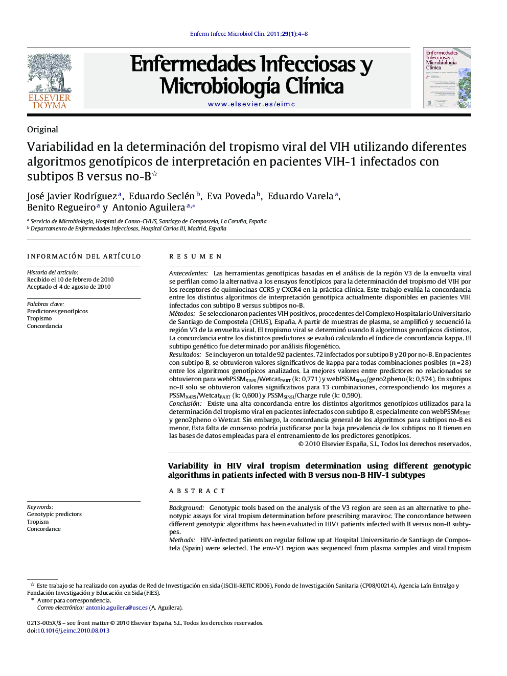 Variabilidad en la determinación del tropismo viral del VIH utilizando diferentes algoritmos genotÃ­picos de interpretación en pacientes VIH-1 infectados con subtipos B versus no-B