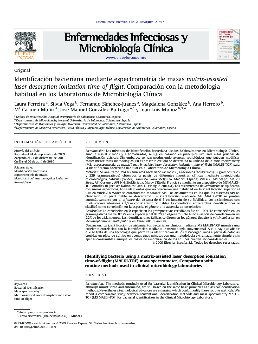 Identificación bacteriana mediante espectrometría de masas matrix-assisted laser desorption ionization time-of-flight. Comparación con la metodología habitual en los laboratorios de Microbiología Clínica