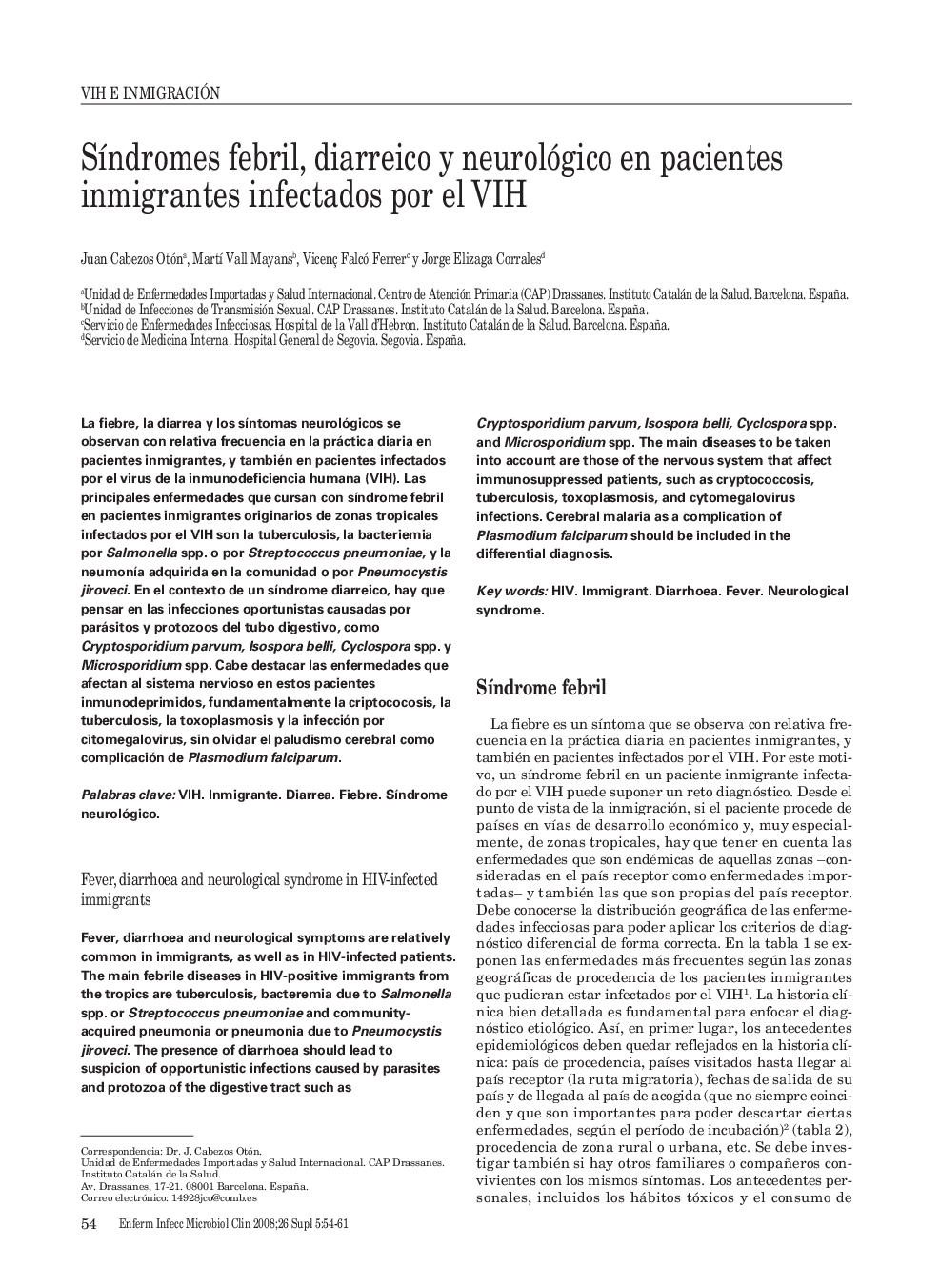 عکس صفحه اول مقاله: Síndromes febril, diarreico y neurológico en pacientes inmigrantes infectados por el VIH Síndromes febril, diarreico y neurológico en pacientes inmigrantes infectados por el VIH