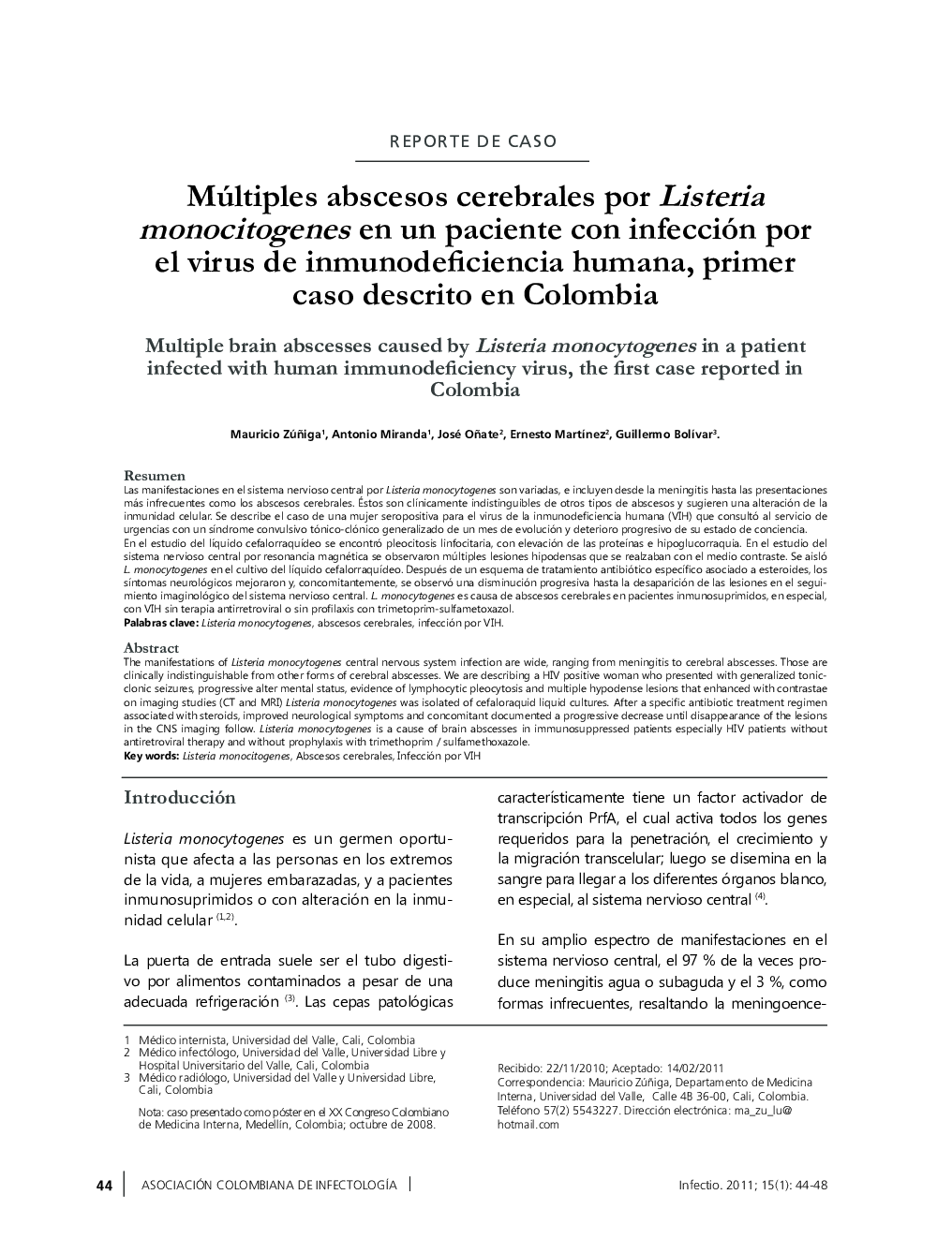 Múltiples abscesos cerebrales por Listeria monocitogenes en un paciente con infección por el virus de inmunodeficiencia humana, primer caso descrito en Colombia