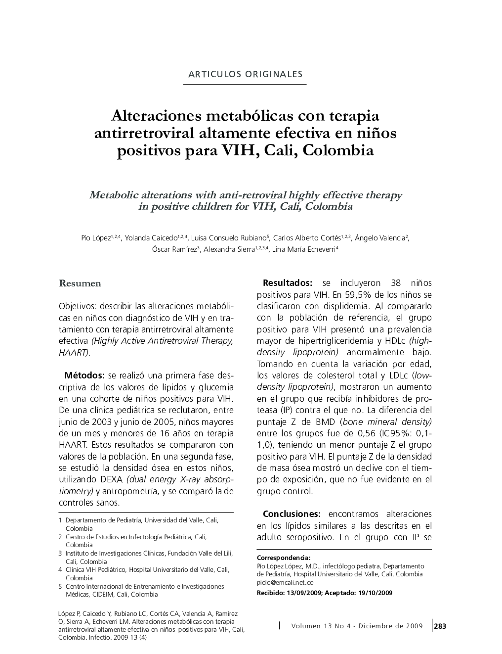 Alteraciones metabólicas con terapia antirretroviral altamente efectiva en niños positivos para VIH, Cali, Colombia