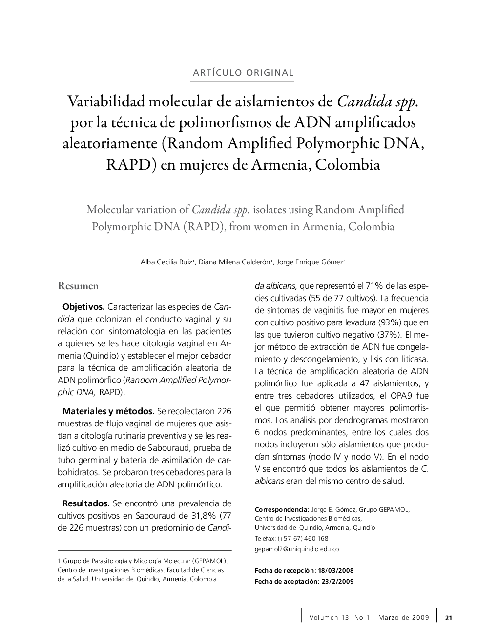 Variabilidad molecular de aislamientos de Candida spp. por la técnica de polimorfismos de ADN amplificados aleatoriamente (Random Amplified Polymorphic DNA, RAPD) en mujeres de Armenia, Colombia