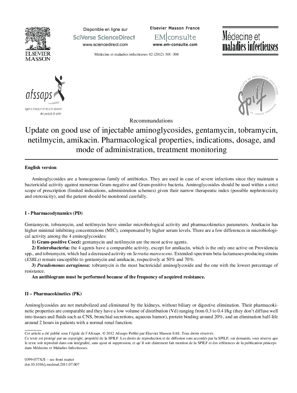 Update on good use of injectable aminoglycosides, gentamycin, tobramycin, netilmycin, amikacin. Pharmacological properties, indications, dosage, and mode of administration, treatment monitoring