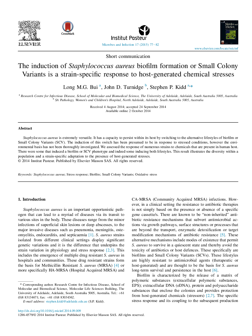 القاء تشکیل بیوفیلم استافیلوکوک اورئوس یا واژگان کوچک کلنی یک واکنش مخصوص کششی برای تنش های شیمیایی تولید شده توسط میزبان است 