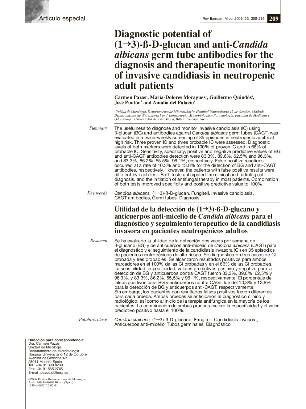 Utilidad de la detección de (1â3)-Ã-D-glucano y anticuerpos anti-micelio de Candida albicans para el diagnóstico y seguimiento terapéutico de la candidiasis invasora en pacientes neutropénicos adultos