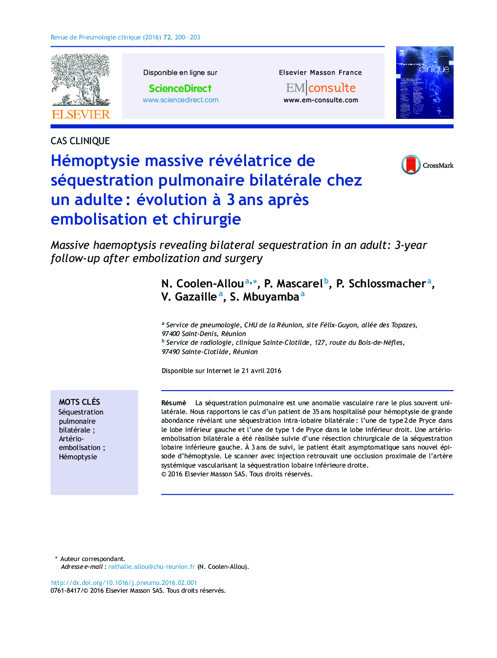 Hémoptysie massive révélatrice de séquestration pulmonaire bilatérale chez un adulteÂ : évolution Ã  3Â ans aprÃ¨s embolisation et chirurgie