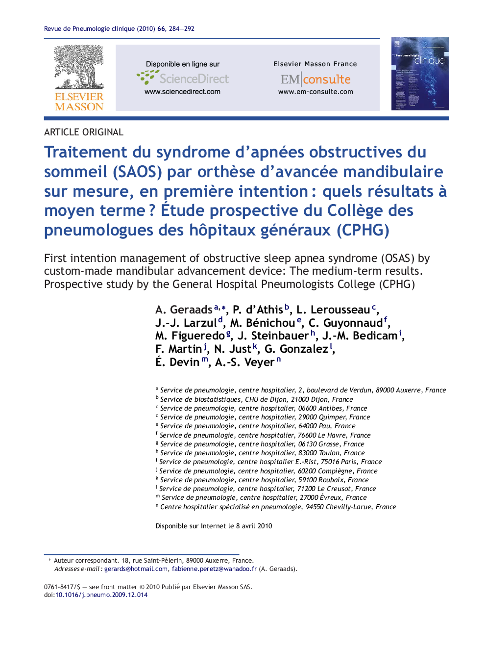 Traitement du syndrome d'apnées obstructives du sommeil (SAOS) par orthÃ¨se d'avancée mandibulaire sur mesure, en premiÃ¨re intention: quels résultats Ã  moyen termeÂ ? Ãtude prospective du CollÃ¨ge des pneumologues des hÃ´pitaux généraux (CPHG)