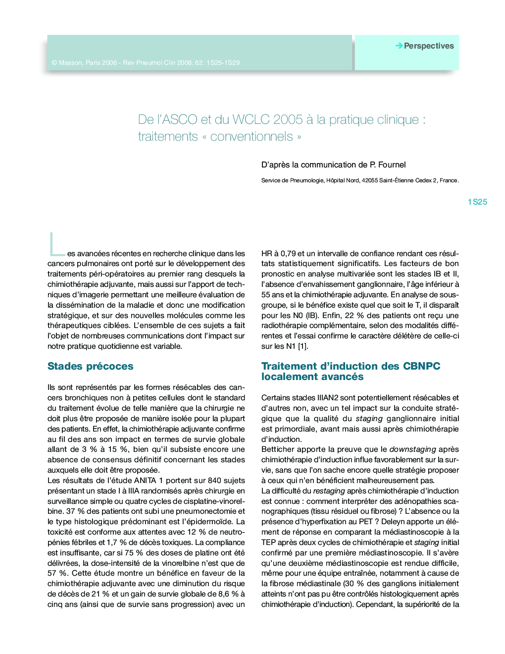 De l'ASCO et du WCLC 2005 Ã  la pratique clinique : traitements Â« conventionnels Â»