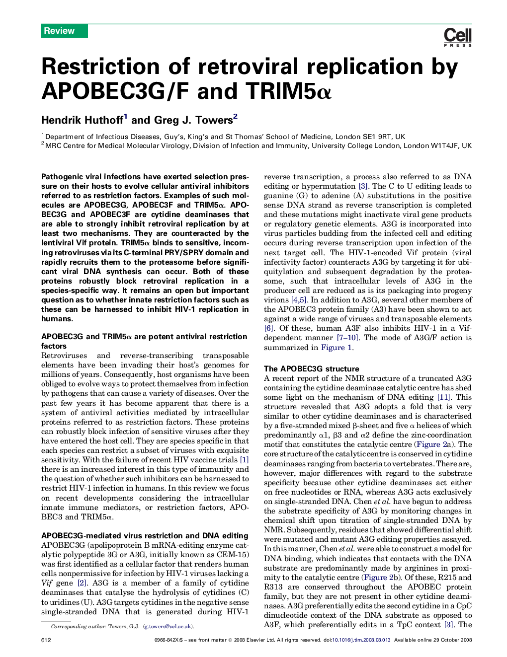 Restriction of retroviral replication by APOBEC3G/F and TRIM5α