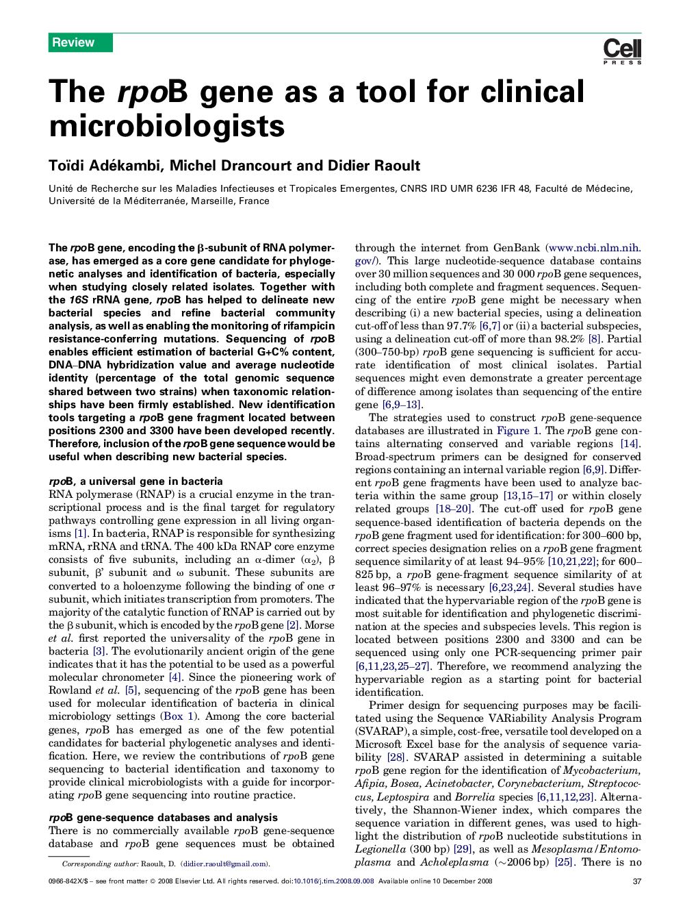 The rpoB gene as a tool for clinical microbiologists