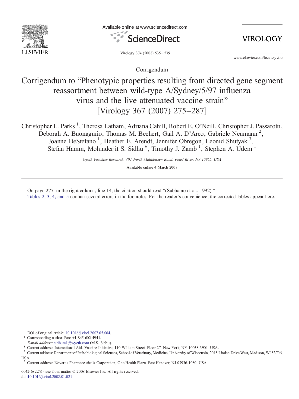 Corrigendum to “Phenotypic properties resulting from directed gene segment reassortment between wild-type A/Sydney/5/97 influenza virus and the live attenuated vaccine strain” [Virology 367 (2007) 275-287]