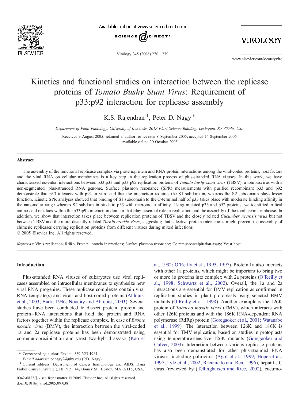 Kinetics and functional studies on interaction between the replicase proteins of Tomato Bushy Stunt Virus: Requirement of p33:p92 interaction for replicase assembly