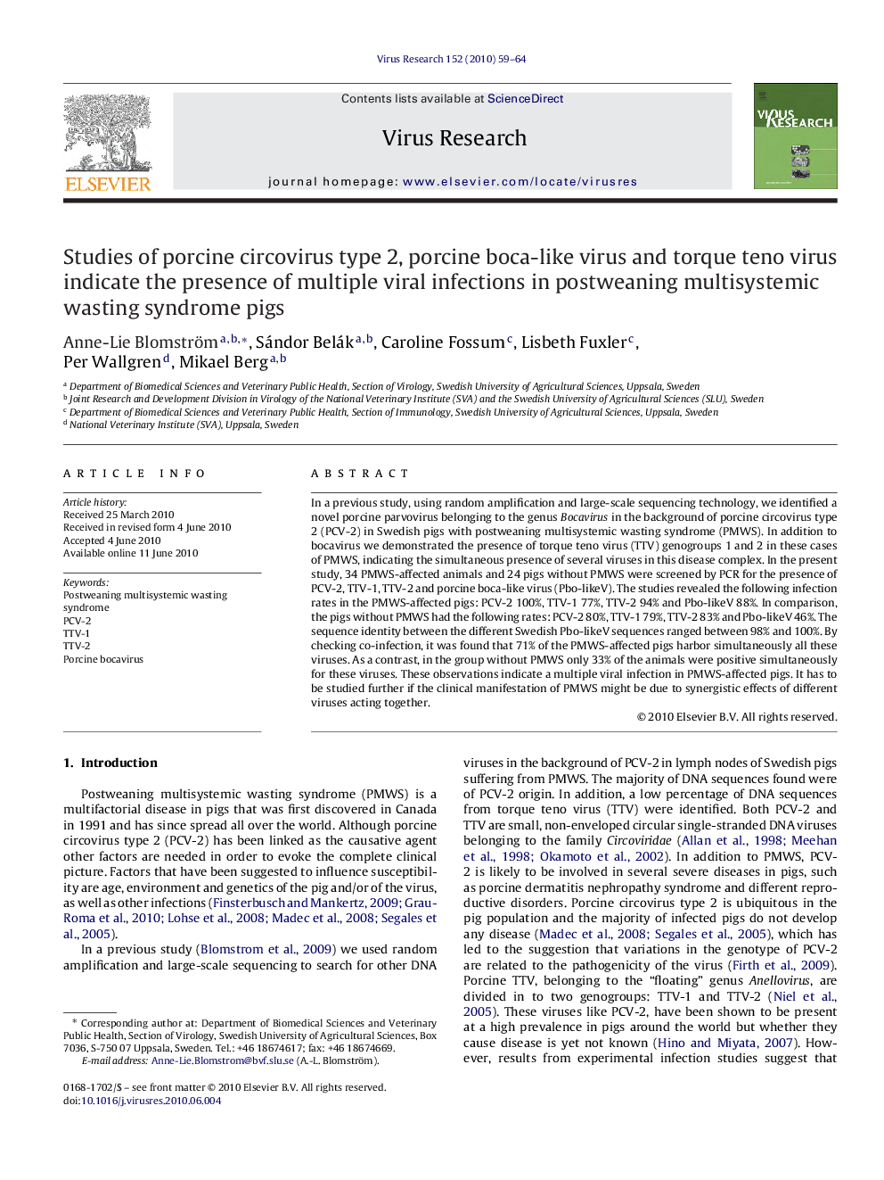 Studies of porcine circovirus type 2, porcine boca-like virus and torque teno virus indicate the presence of multiple viral infections in postweaning multisystemic wasting syndrome pigs