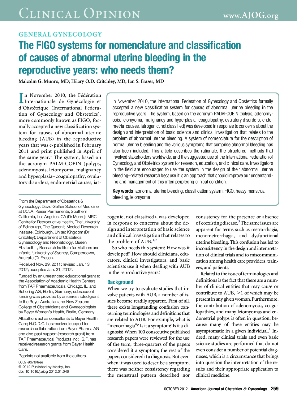 The FIGO systems for nomenclature and classification of causes of abnormal uterine bleeding in the reproductive years: who needs them? 
