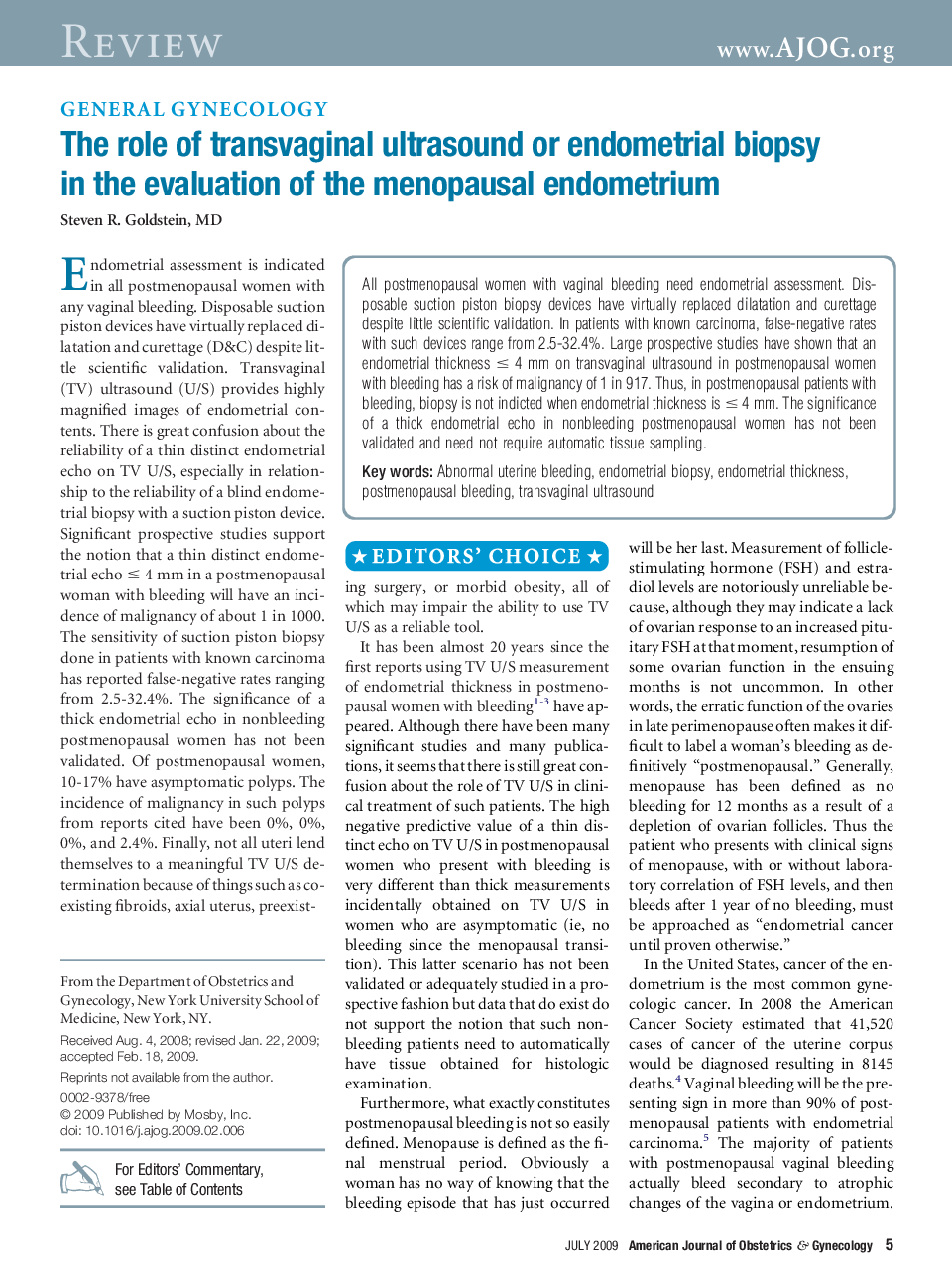 The role of transvaginal ultrasound or endometrial biopsy in the evaluation of the menopausal endometrium 