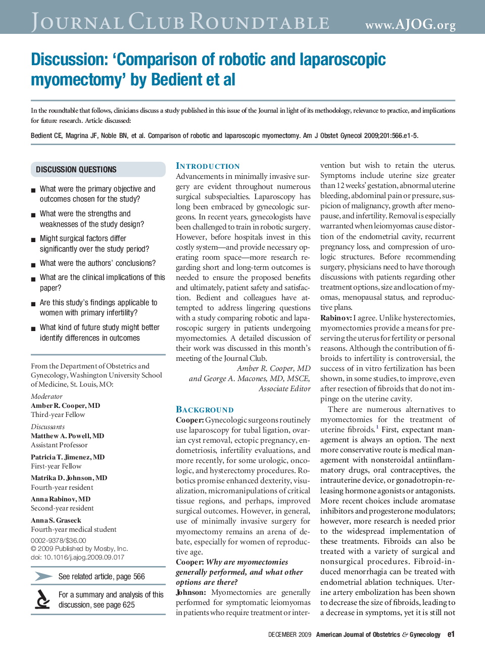 Discussion: 'Comparison of robotic and laparoscopic myomectomy' by Bedient et al