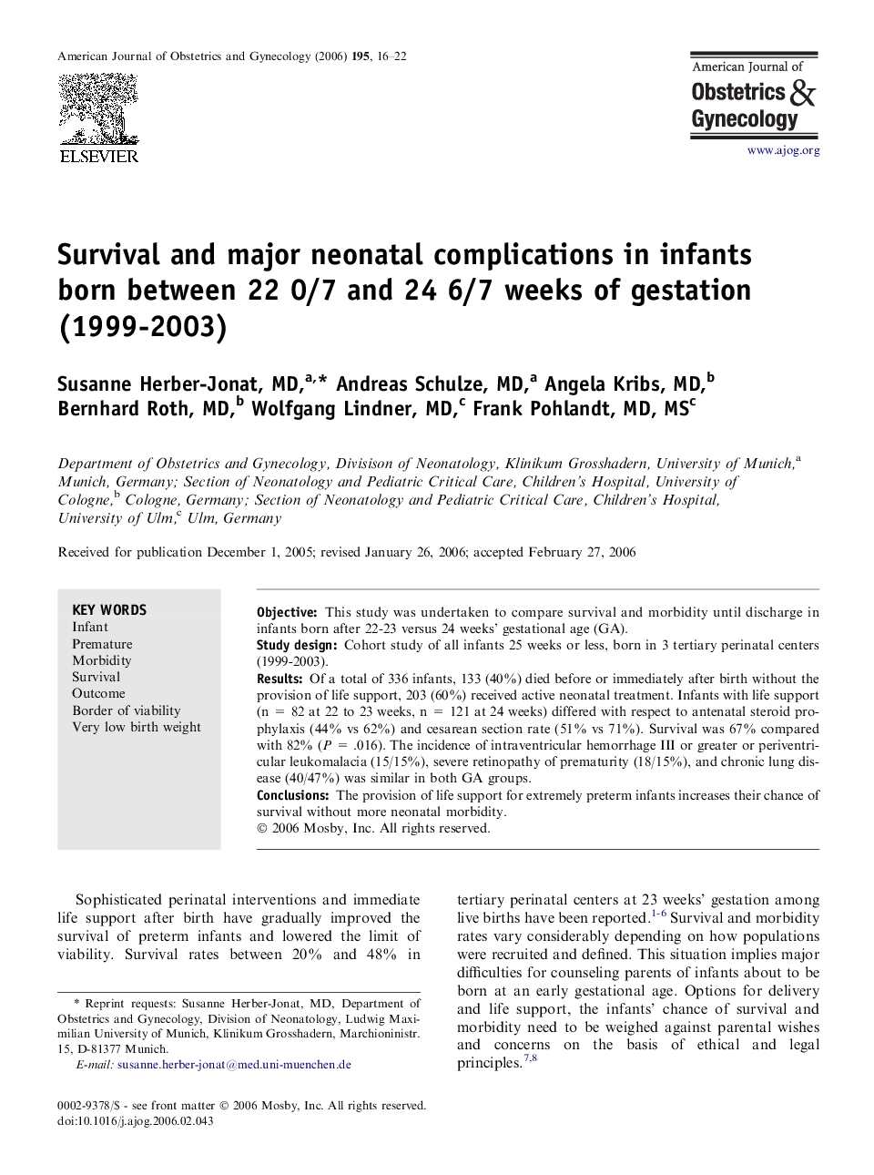 Survival and major neonatal complications in infants born between 22 0/7 and 24 6/7 weeks of gestation (1999-2003)