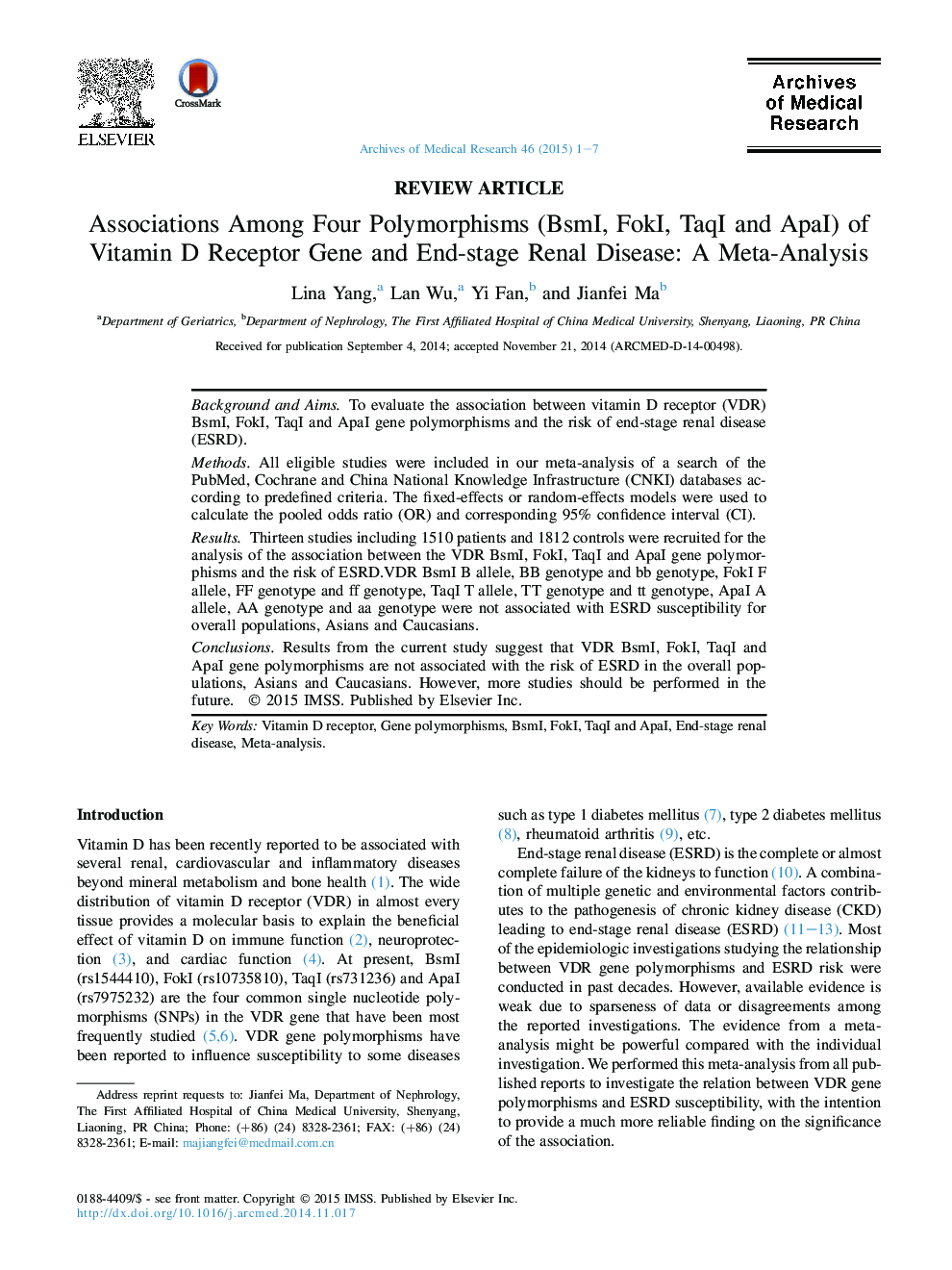 عکس صفحه اول مقاله: Associations Among Four Polymorphisms (BsmI, FokI, TaqI and ApaI) of Vitamin D Receptor Gene and End-stage Renal Disease: A Meta-Analysis Associations Among Four Polymorphisms (BsmI, FokI, TaqI and ApaI) of Vitamin D Receptor Gene and End-stage Renal Disease: A Meta-Analysis