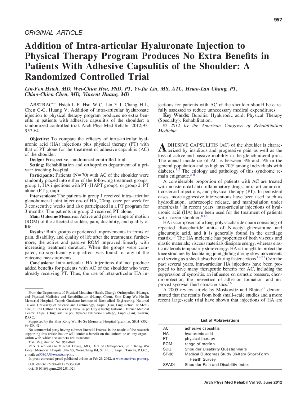 عکس صفحه اول مقاله: Addition of Intra-articular Hyaluronate Injection to Physical Therapy Program Produces No Extra Benefits in Patients With Adhesive Capsulitis of the Shoulder: A Randomized Controlled Trial Addition of Intra-articular Hyaluronate Injection to Physical Therapy Program Produces No Extra Benefits in Patients With Adhesive Capsulitis of the Shoulder: A Randomized Controlled Trial