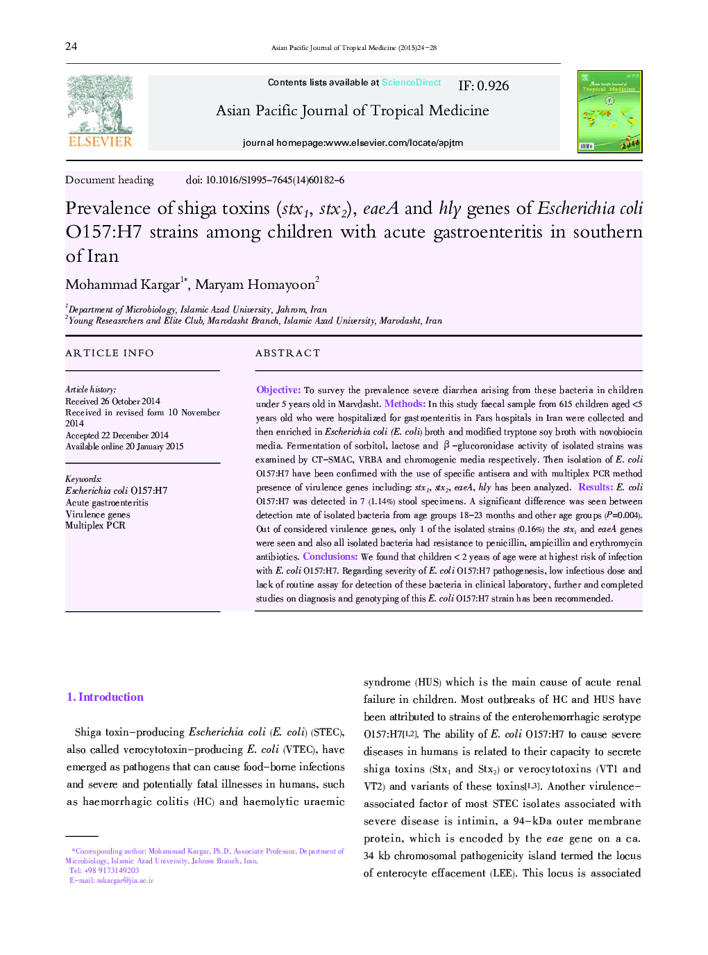 Prevalence of shiga toxins (stx1, stx2), eaeA and hly genes of Escherichia coli O157:H7 strains among children with acute gastroenteritis in southern of Iran 