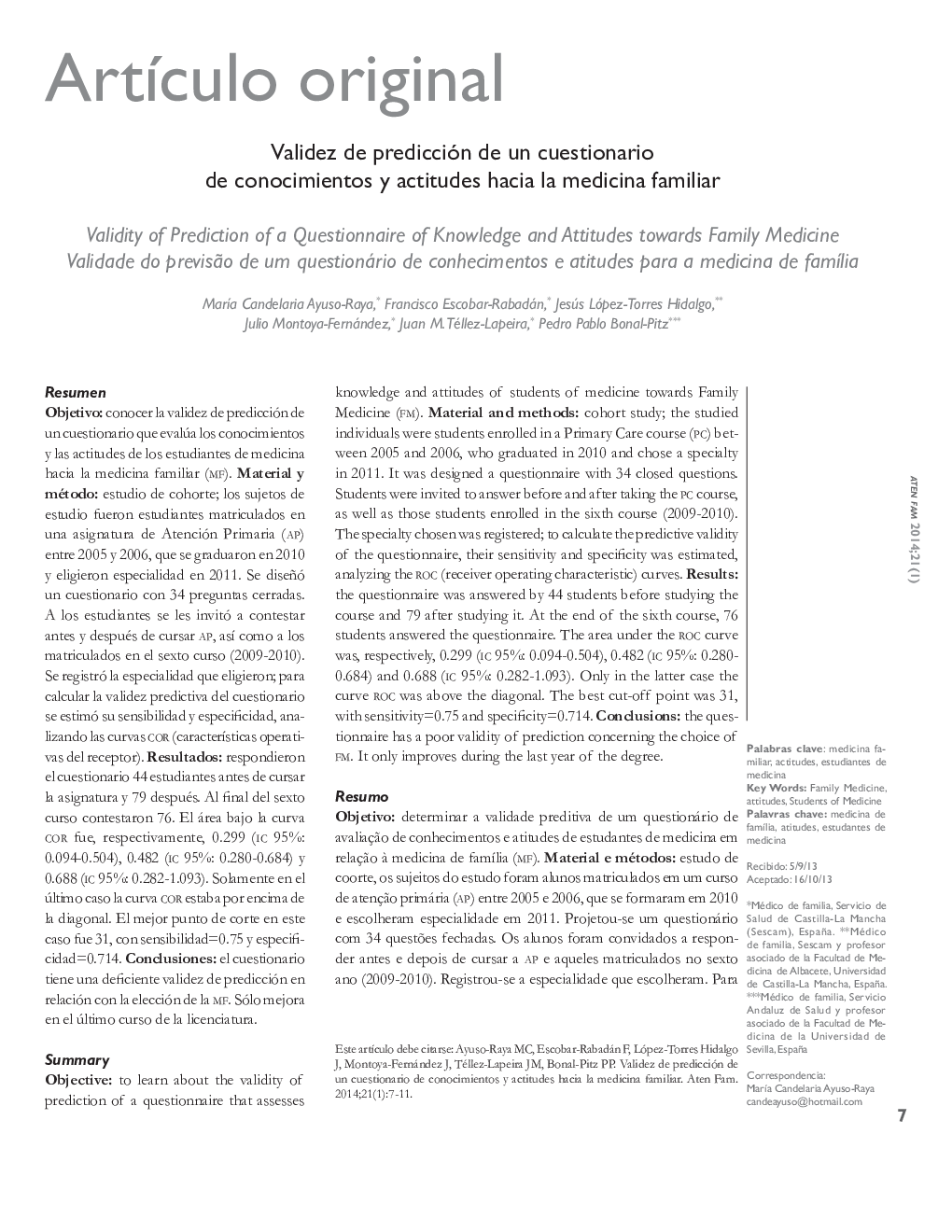 Validez de predicción de un cuestionario de conocimientos y actitudes hacia la medicina familiar *
