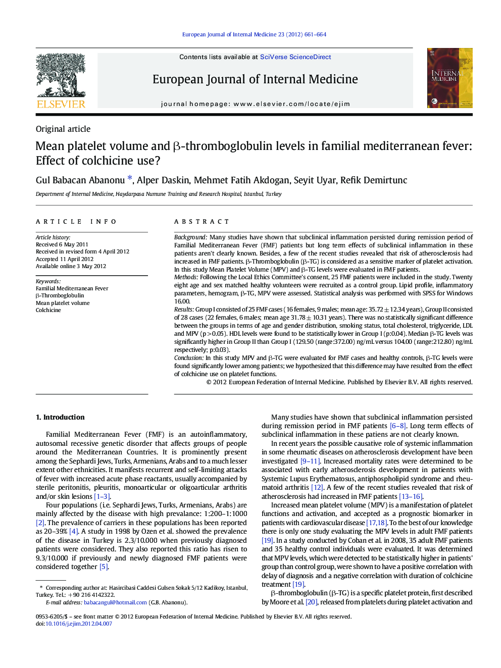 Mean platelet volume and β-thromboglobulin levels in familial mediterranean fever: Effect of colchicine use?