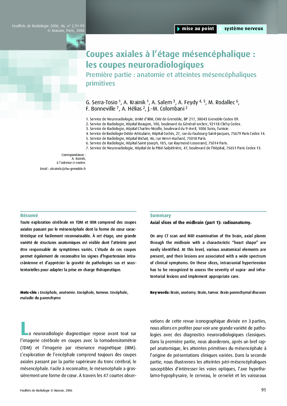 Coupes axiales Ã  l â²étage mésencéphalique : les coupes neuroradiologiques