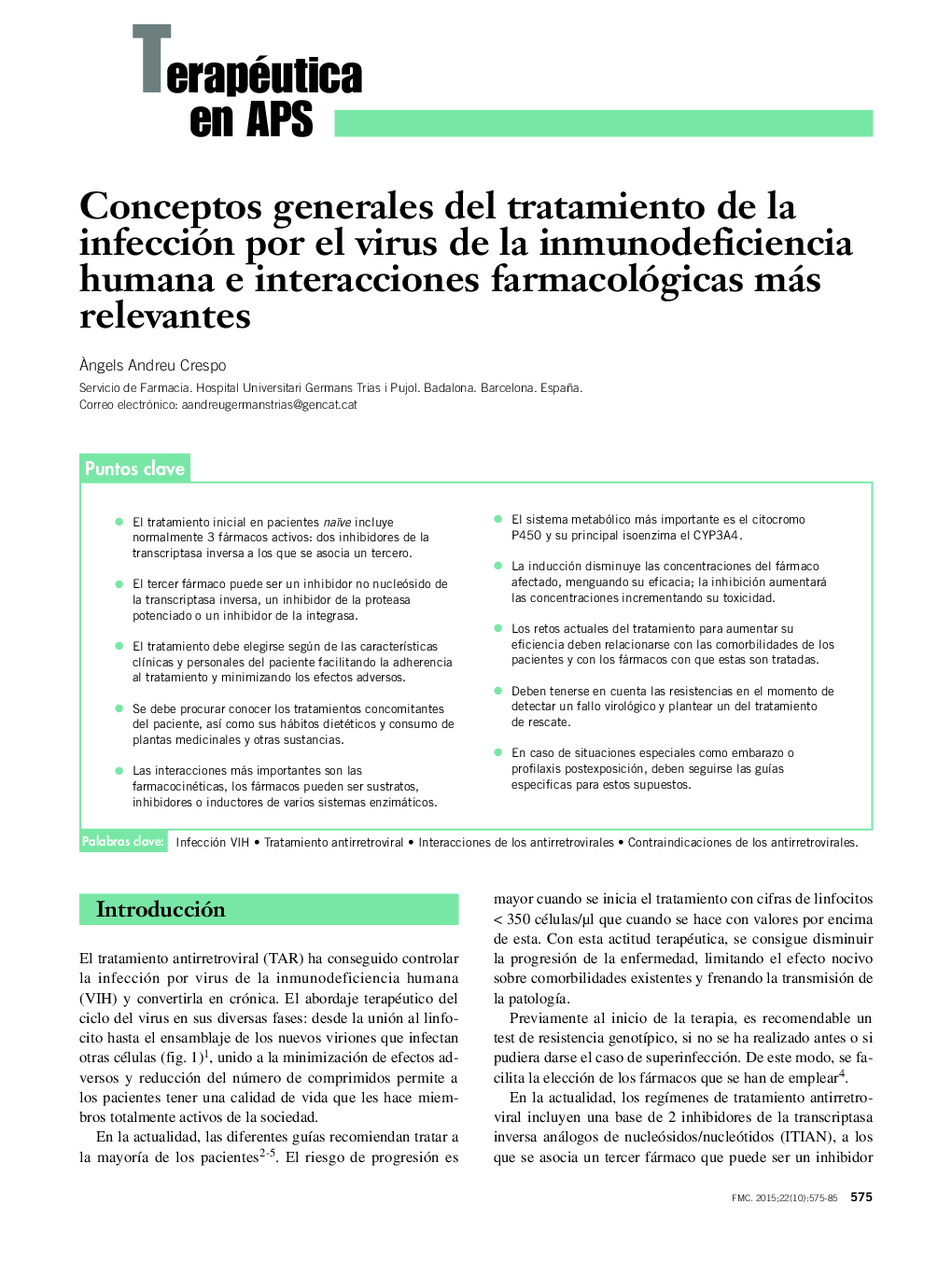 Andreu Crespo A. Conceptos generales del tratamiento de la infección por el virus de la inmunodeficiencia humana e interacciones farmacológicas más relevantes