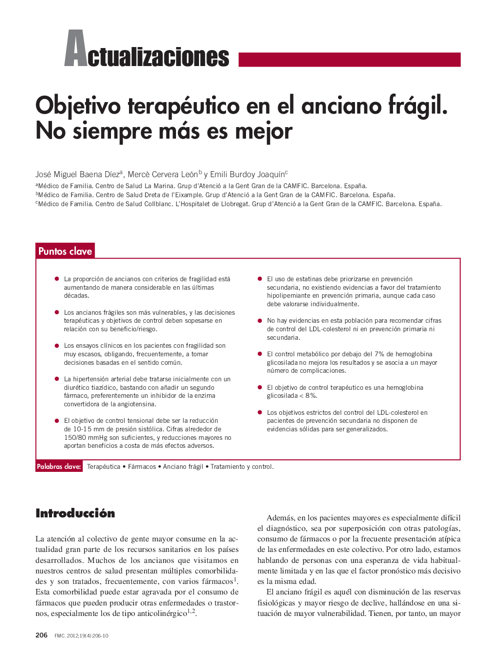 Objetivo terapéutico en el anciano frágil. No siempre más es mejor