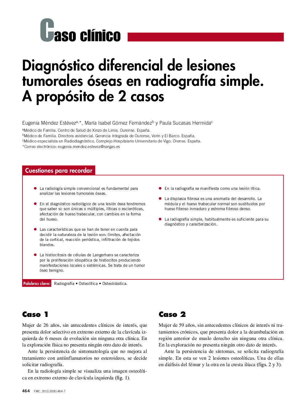 Diagnóstico diferencial de lesiones tumorales óseas en radiografÃ­a simple. A propósito de 2 casos