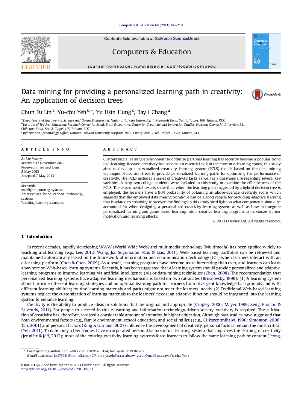 Data mining for providing a personalized learning path in creativity: An application of decision trees