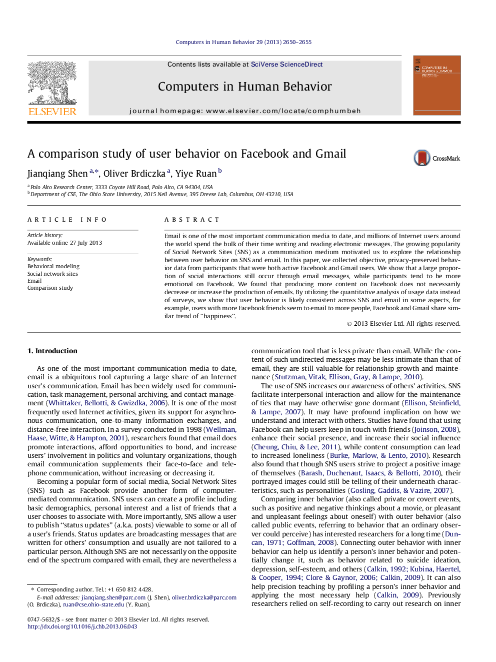 A comparison study of user behavior on Facebook and Gmail