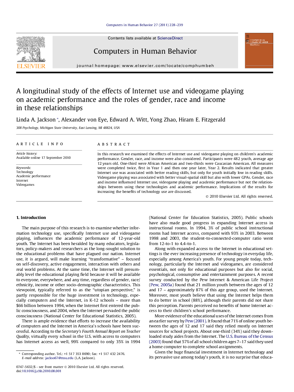 A longitudinal study of the effects of Internet use and videogame playing on academic performance and the roles of gender, race and income in these relationships