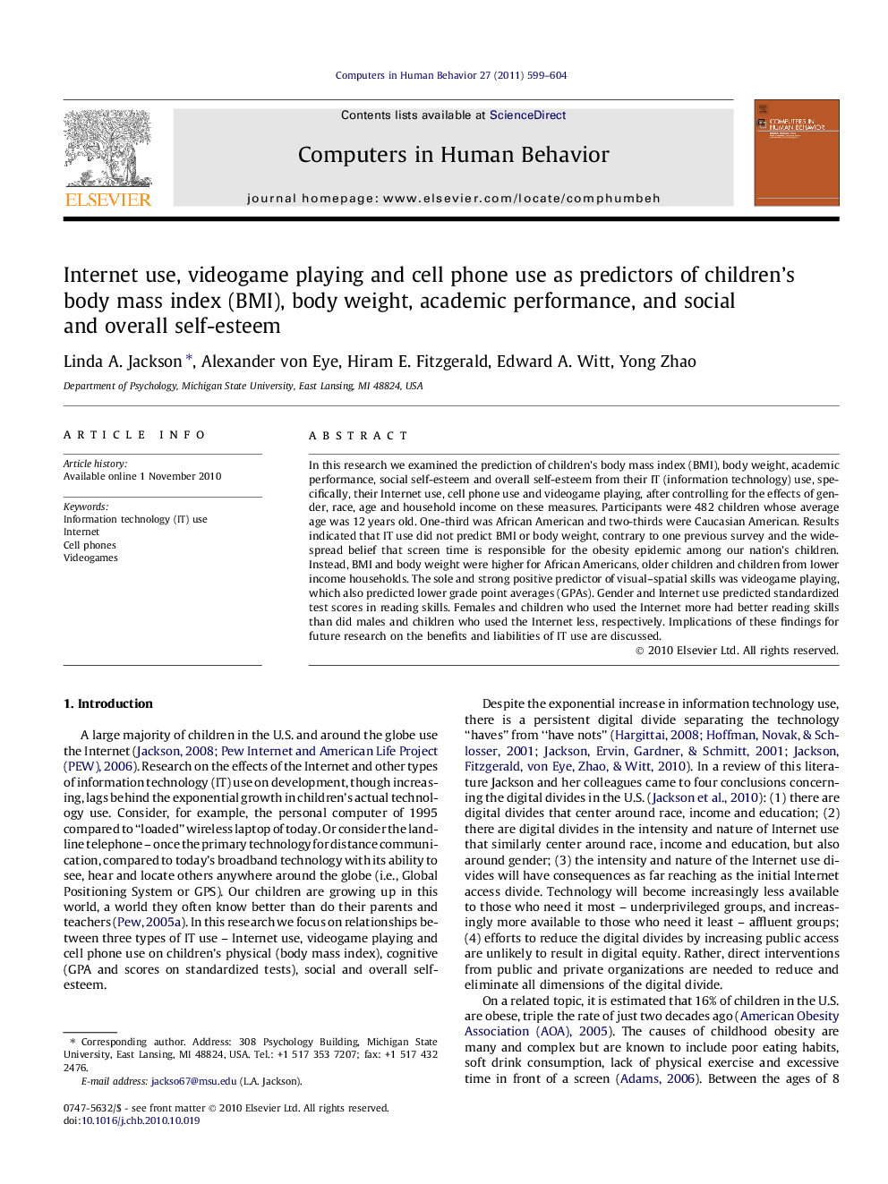 Internet use, videogame playing and cell phone use as predictors of children’s body mass index (BMI), body weight, academic performance, and social and overall self-esteem