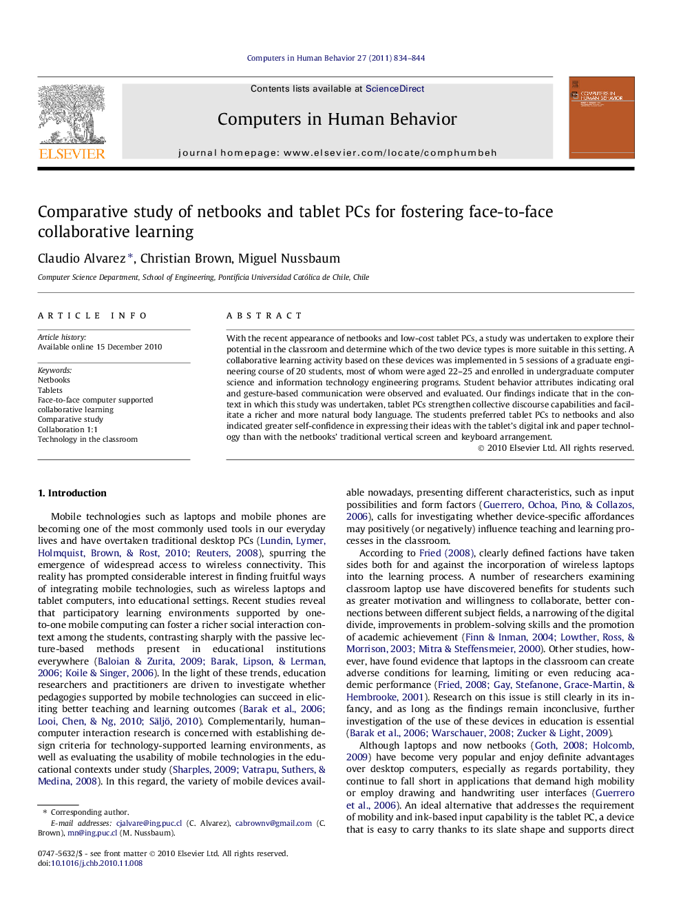 Comparative study of netbooks and tablet PCs for fostering face-to-face collaborative learning