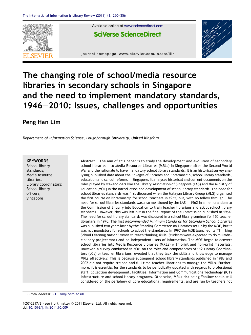 The changing role of school/media resource libraries in secondary schools in Singapore and the need to implement mandatory standards, 1946–2010: Issues, challenges and opportunities