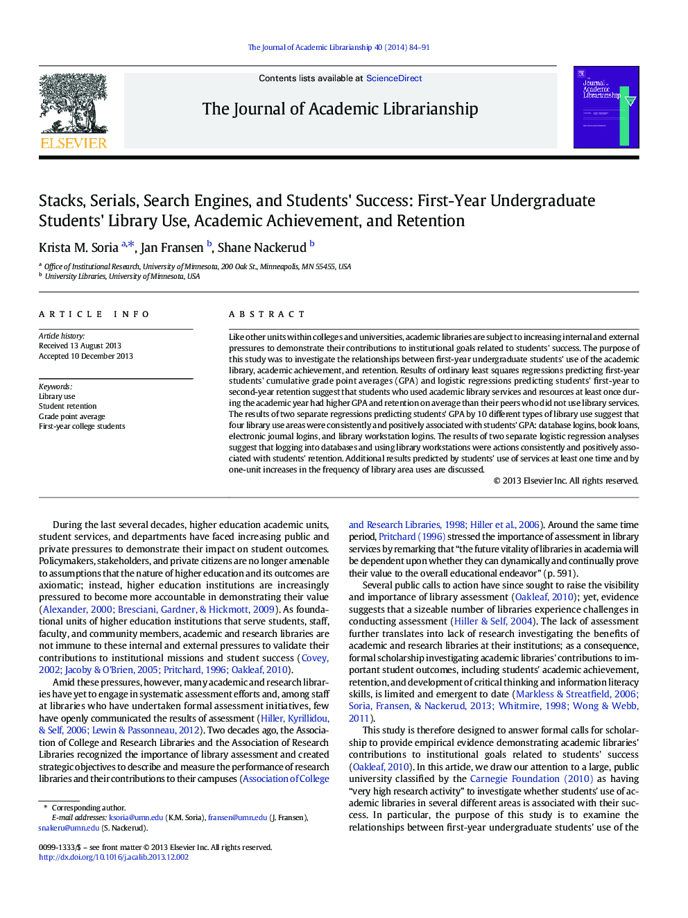 Stacks, Serials, Search Engines, and Students' Success: First-Year Undergraduate Students' Library Use, Academic Achievement, and Retention