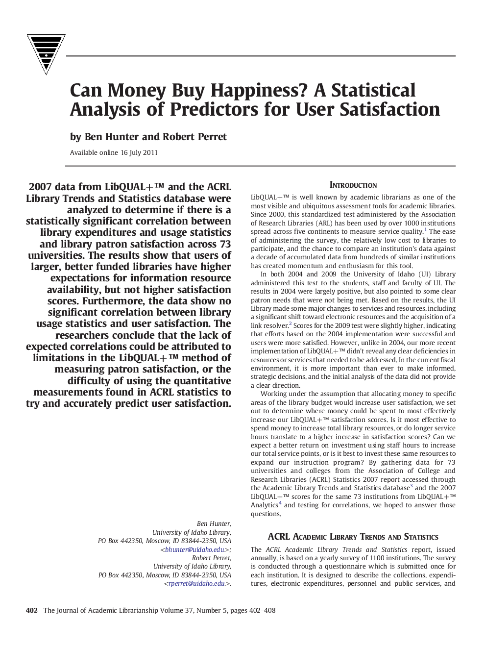Can Money Buy Happiness? A Statistical Analysis of Predictors for User Satisfaction