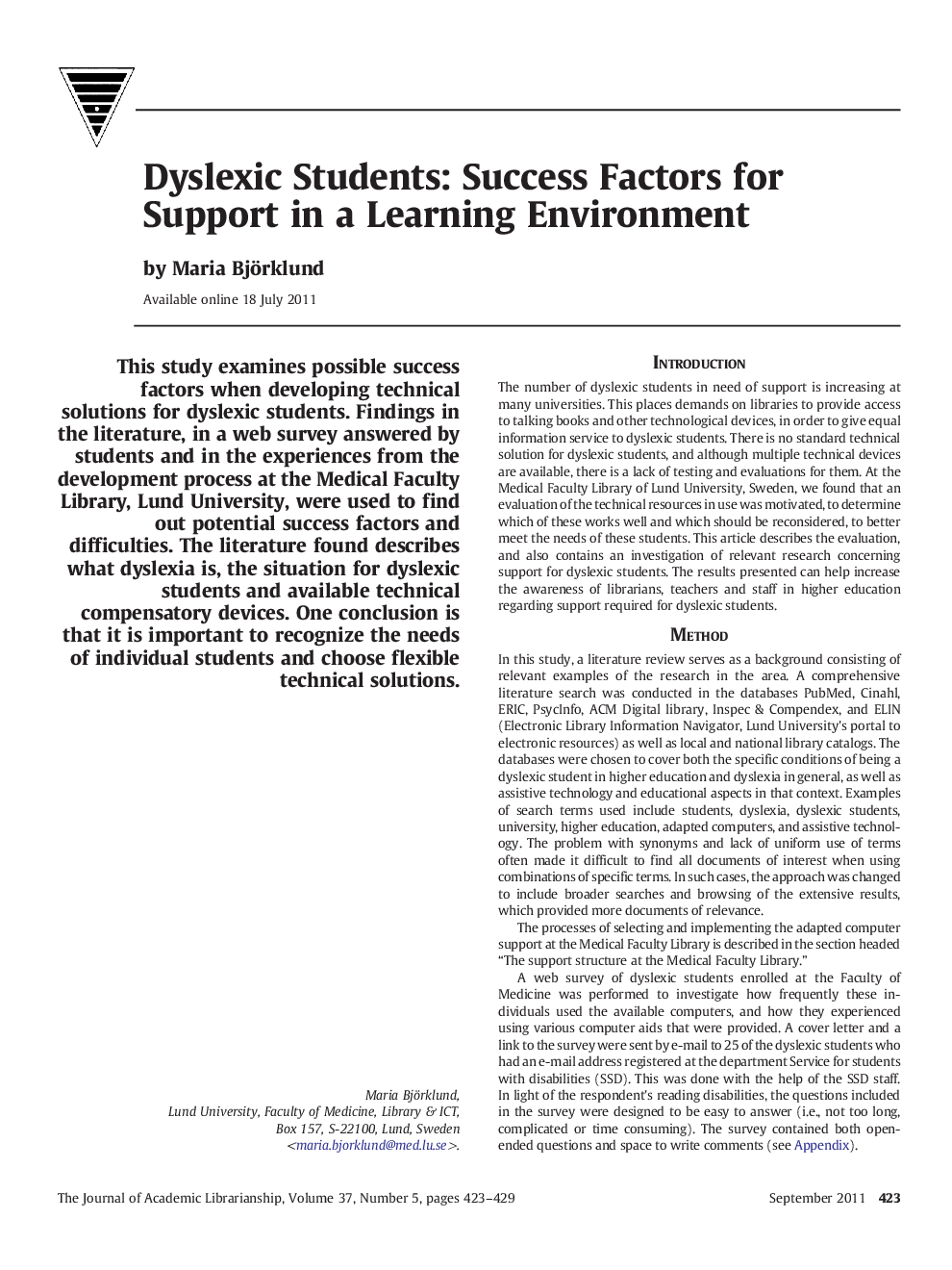Dyslexic Students: Success Factors for Support in a Learning Environment