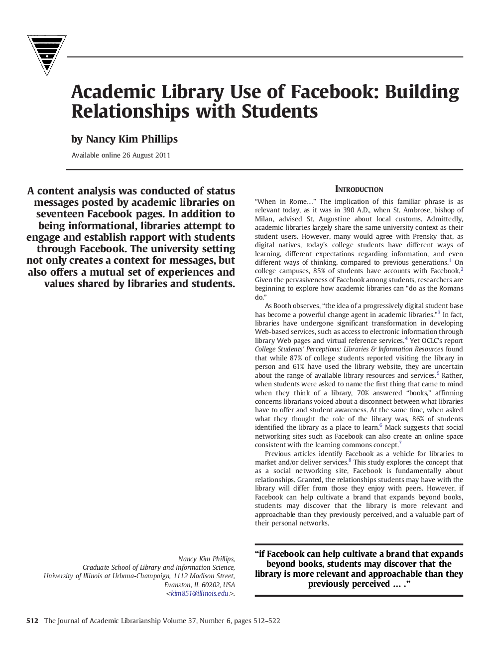 Academic Library Use of Facebook: Building Relationships with Students