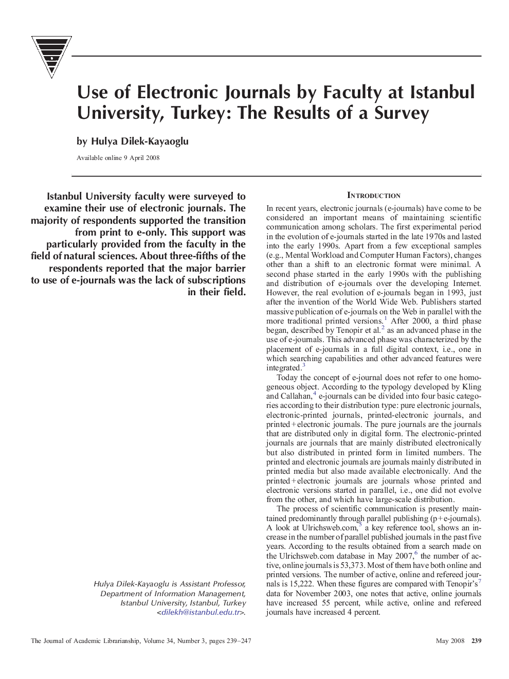 Use of Electronic Journals by Faculty at Istanbul University, Turkey: The Results of a Survey