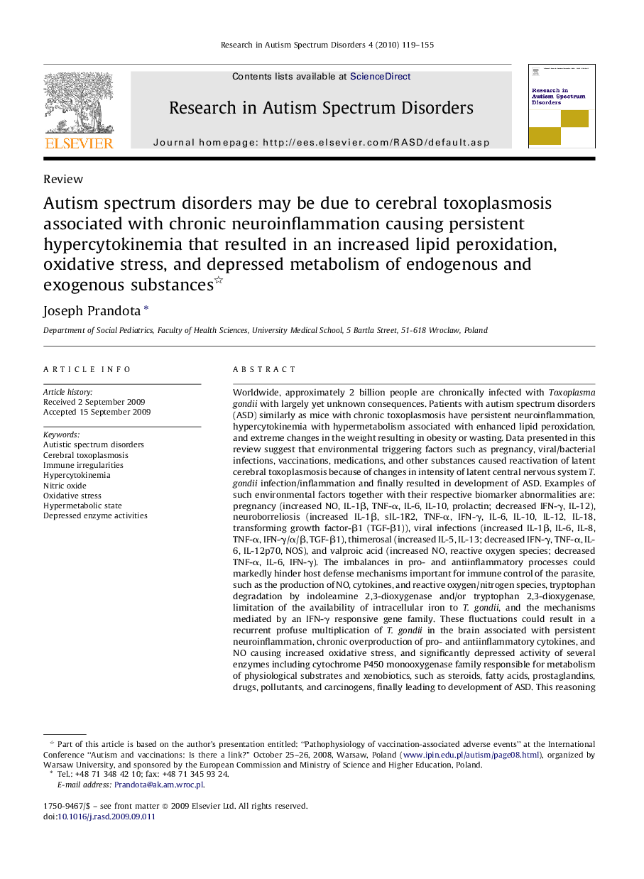 Autism spectrum disorders may be due to cerebral toxoplasmosis associated with chronic neuroinflammation causing persistent hypercytokinemia that resulted in an increased lipid peroxidation, oxidative stress, and depressed metabolism of endogenous and exo